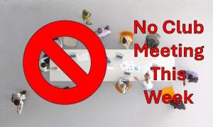 7:30pm No Meeting this week - chance to Break Out